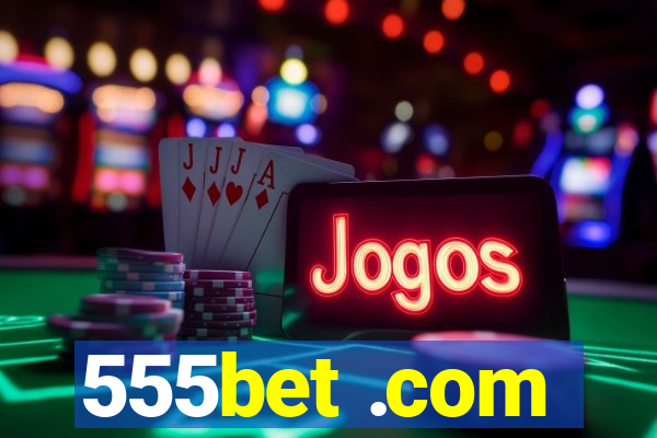 555bet .com